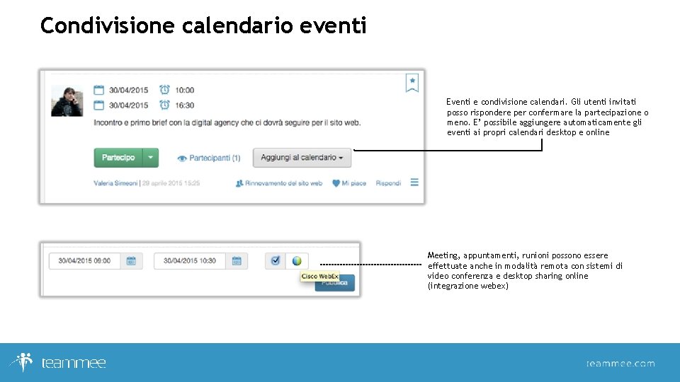 Condivisione calendario eventi Eventi e condivisione calendari. Gli utenti invitati posso rispondere per confermare Condivisione calendario eventi Eventi e condivisione calendari. Gli utenti invitati posso rispondere per confermare
