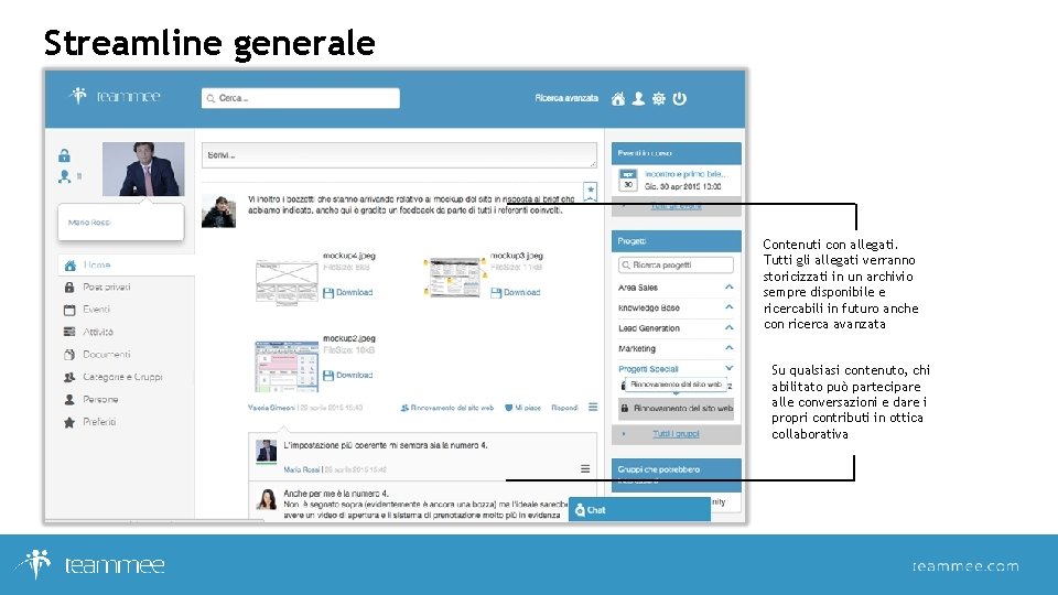 Streamline generale Contenuti con allegati. Tutti gli allegati verranno storicizzati in un archivio sempre Streamline generale Contenuti con allegati. Tutti gli allegati verranno storicizzati in un archivio sempre