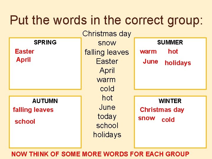 Put the words in the correct group: SPRING Easter April AUTUMN falling leaves school