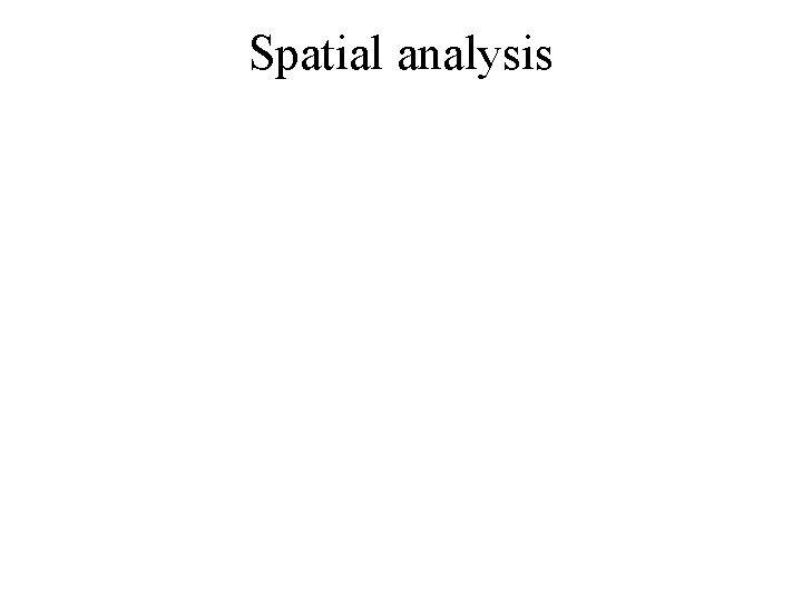 Spatial analysis 