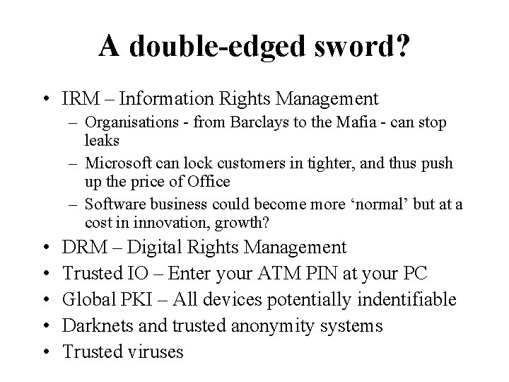 A double-edged sword? • IRM – Information Rights Management – Organisations - from Barclays