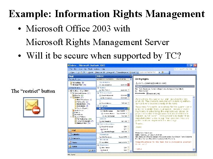 Example: Information Rights Management • Microsoft Office 2003 with Microsoft Rights Management Server •