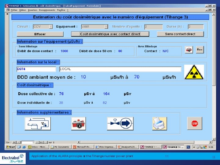 Application of the ALARA principle at the Tihange nuclear power plant 11 11 