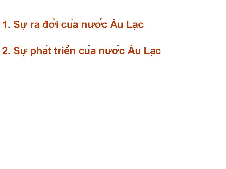 1. Sư ra đơ i cu a nươ c u La c 2. Sư