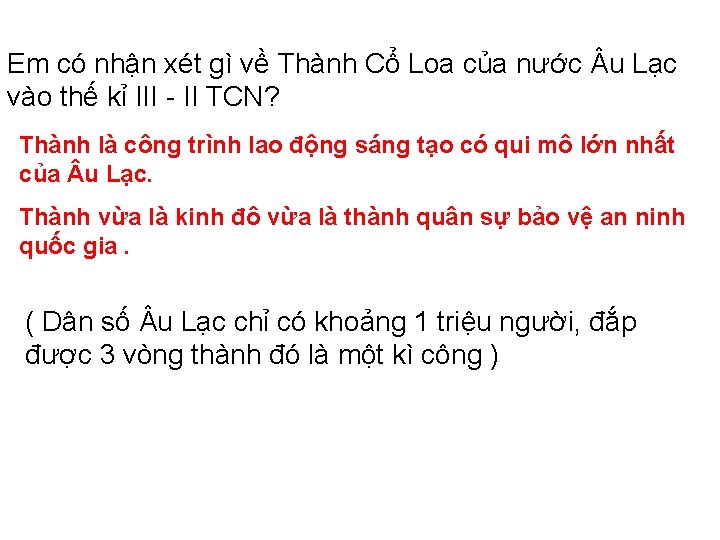 Em có nhận xét gì về Thành Cổ Loa của nước u Lạc vào