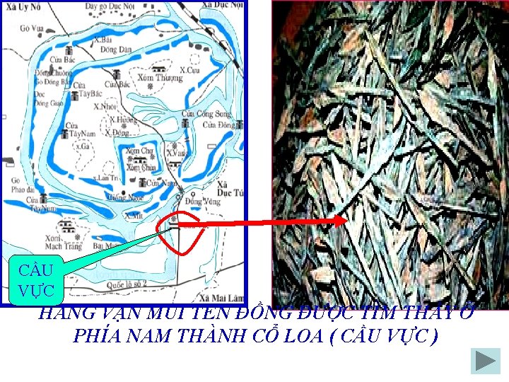 CẦU VỰC HÀNG VẠN MŨI TÊN ĐỒNG ĐƯỢC TÌM THẤY Ở PHÍA NAM THÀNH