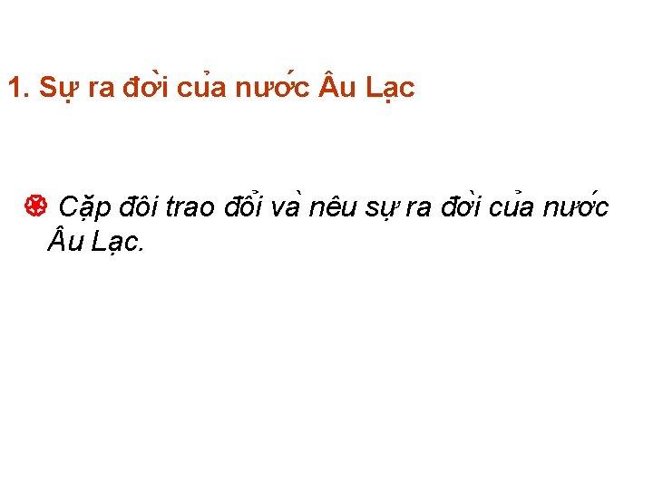 1. Sư ra đơ i cu a nươ c u La c Că p