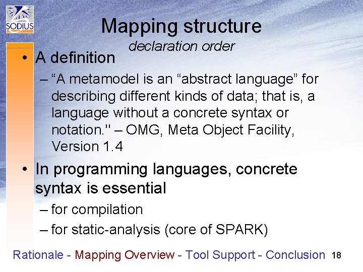 Mapping structure • A definition declaration order – “A metamodel is an “abstract language”