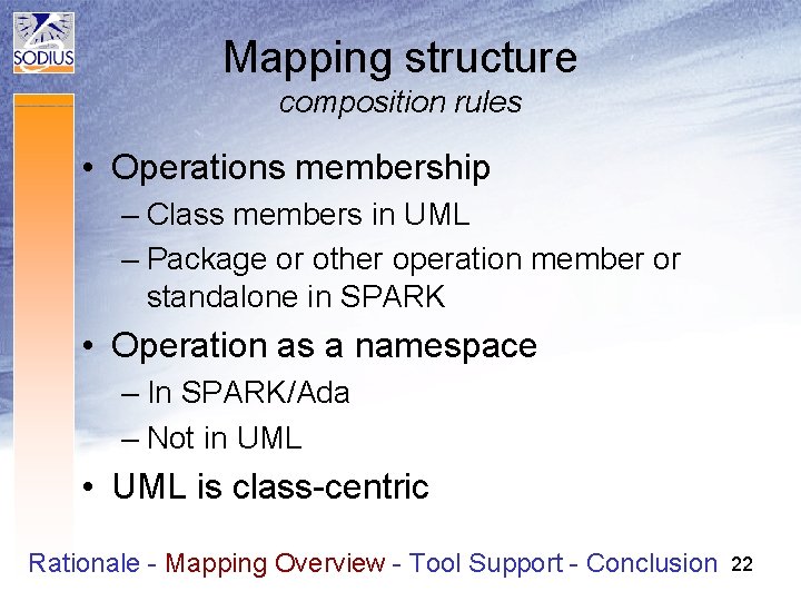 Mapping structure composition rules • Operations membership – Class members in UML – Package