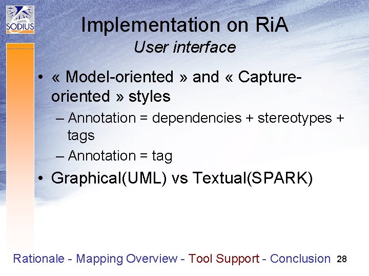 Implementation on Ri. A User interface • « Model-oriented » and « Captureoriented »