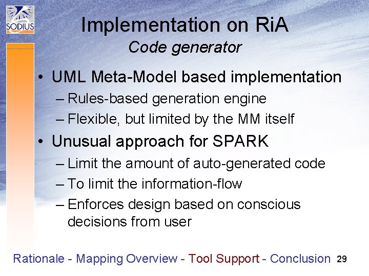 Implementation on Ri. A Code generator • UML Meta-Model based implementation – Rules-based generation