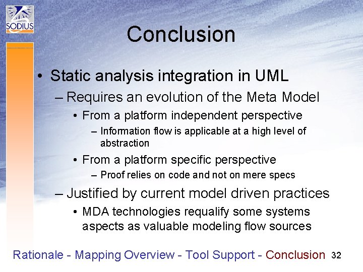 Conclusion • Static analysis integration in UML – Requires an evolution of the Meta