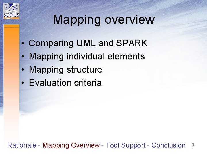 Mapping overview • • Comparing UML and SPARK Mapping individual elements Mapping structure Evaluation