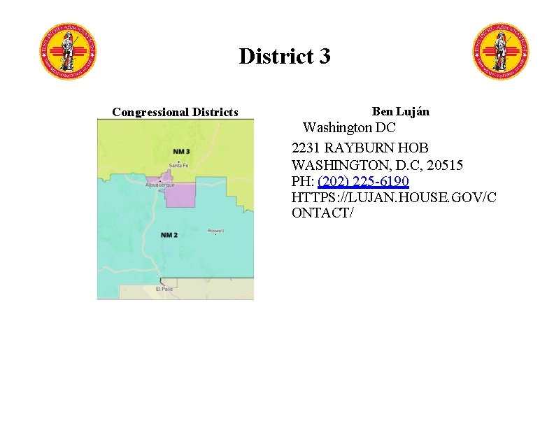 District 3 Congressional Districts Ben Luján Washington DC 2231 RAYBURN HOB WASHINGTON, D. C,