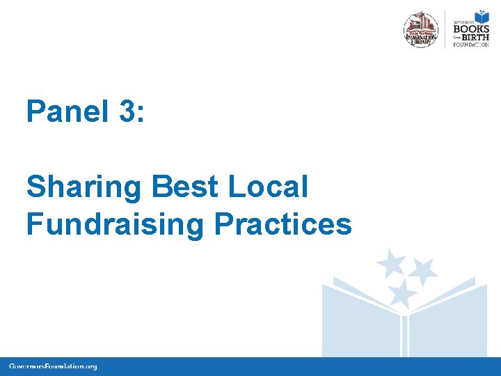 Panel 3: Sharing Best Local Fundraising Practices 