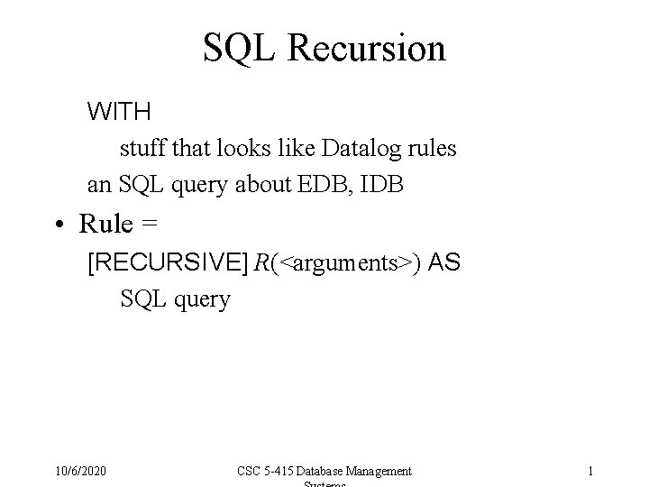 SQL Recursion WITH stuff that looks like Datalog rules an SQL query about EDB,