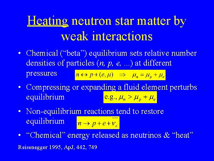 Heating neutron star matter by weak interactions • Chemical (“beta”) equilibrium sets relative number