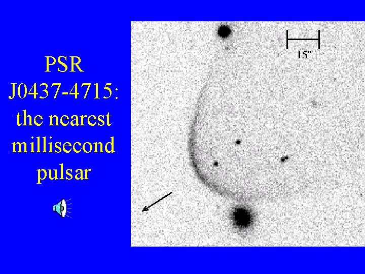 PSR J 0437 -4715: the nearest millisecond pulsar 