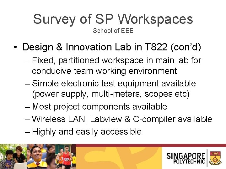 Survey of SP Workspaces School of EEE • Design & Innovation Lab in T