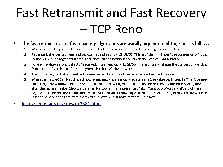 Fast Retransmit and Fast Recovery – TCP Reno • The fast retransmit and fast