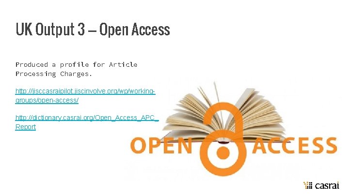 UK Output 3 – Open Access Produced a profile for Article Processing Charges. http: