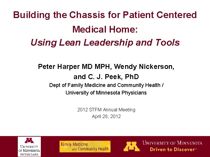 Building the Chassis for Patient Centered Medical Home: Using Lean Leadership and Tools Peter