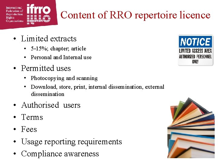 Content of RRO repertoire licence • Limited extracts • 5 -15%; chapter; article •