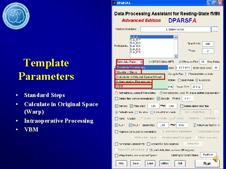 Template Parameters • Standard Steps • Calculate in Original Space (Warp) • Intraoperative Processing