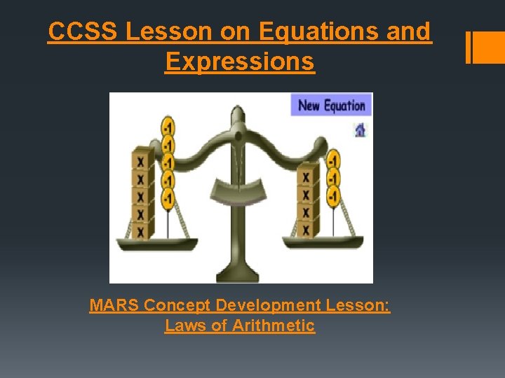 CCSS Lesson on Equations and Expressions MARS Concept Development Lesson: Laws of Arithmetic 