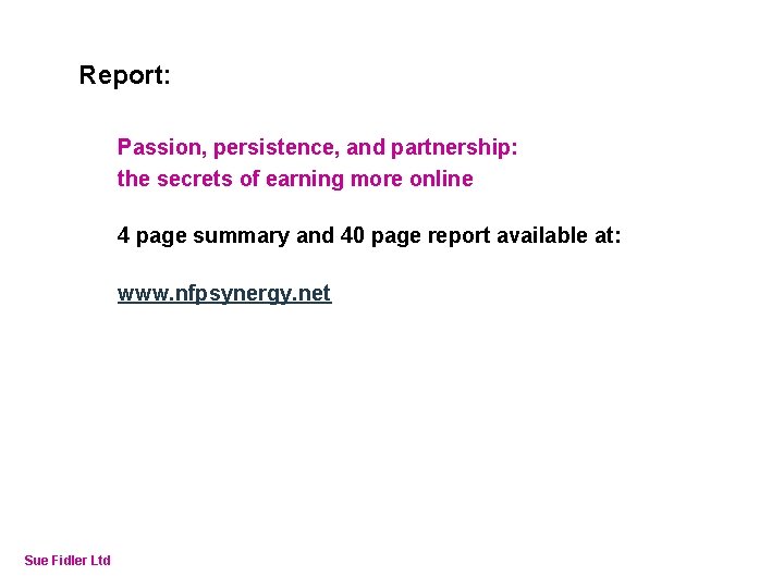 Online Fundraising – How to make it work Report: Passion, persistence, and partnership: the