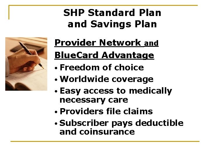 SHP Standard Plan and Savings Plan Provider Network and Blue. Card Advantage • Freedom