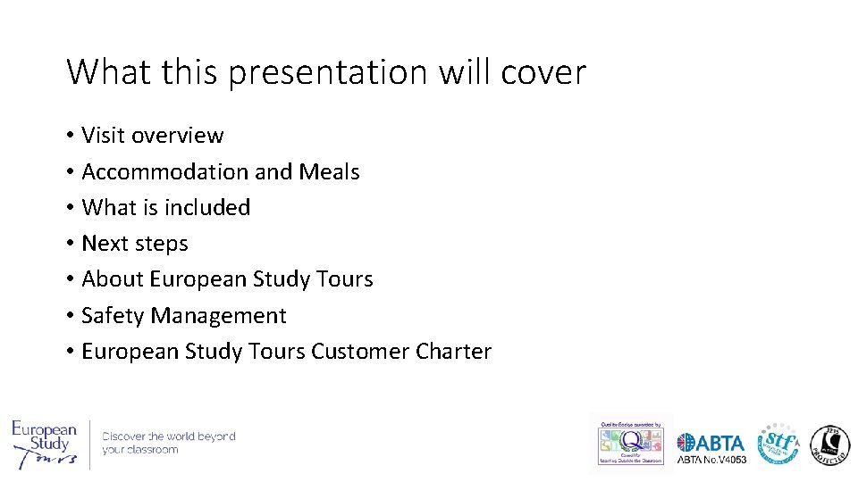 What this presentation will cover • Visit overview • Accommodation and Meals • What