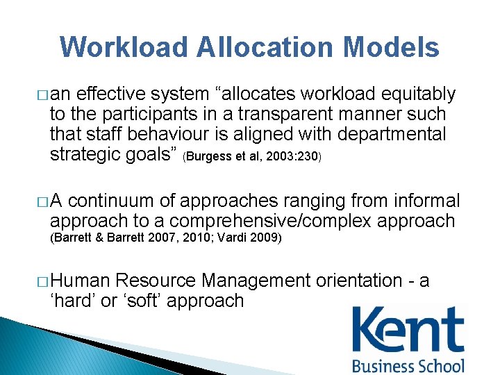 Workload Allocation Models � an effective system “allocates workload equitably to the participants in