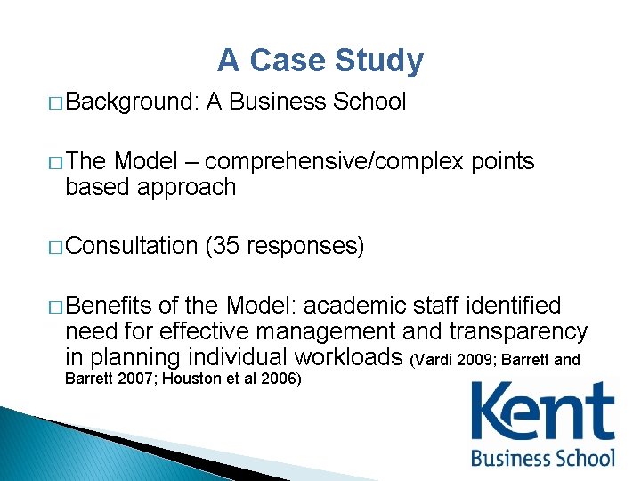 A Case Study � Background: A Business School � The Model – comprehensive/complex points