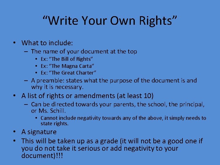“Write Your Own Rights” • What to include: – The name of your document