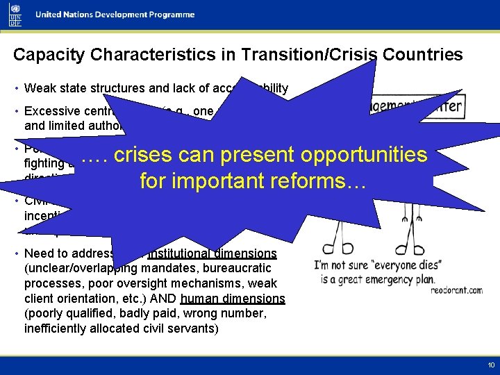 Capacity Characteristics in Transition/Crisis Countries • Weak state structures and lack of accountability •