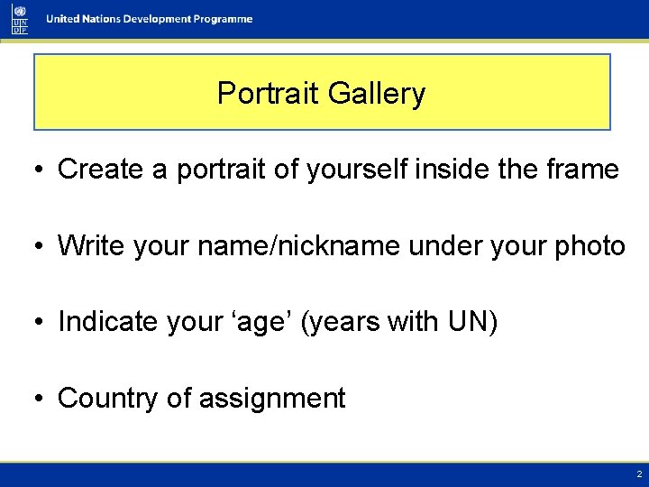 Portrait Gallery • Create a portrait of yourself inside the frame • Write your