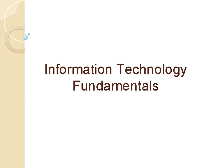 Information Technology Fundamentals 