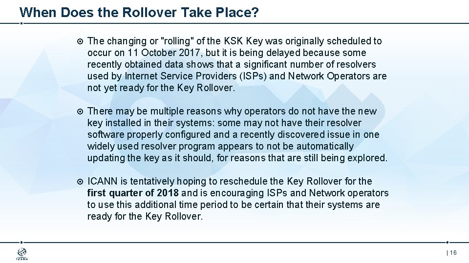 When Does the Rollover Take Place? The changing or "rolling" of the KSK Key