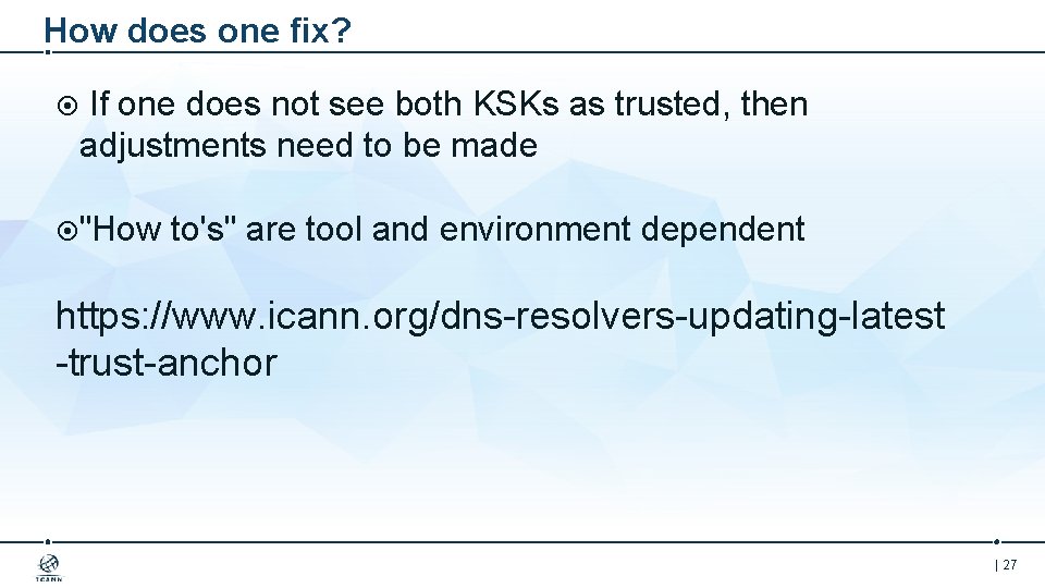 How does one fix? If one does not see both KSKs as trusted, then