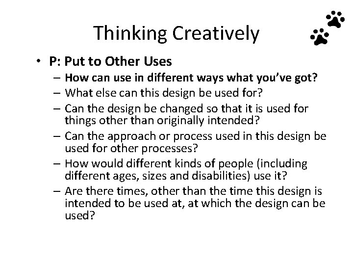 Thinking Creatively • P: Put to Other Uses – How can use in different
