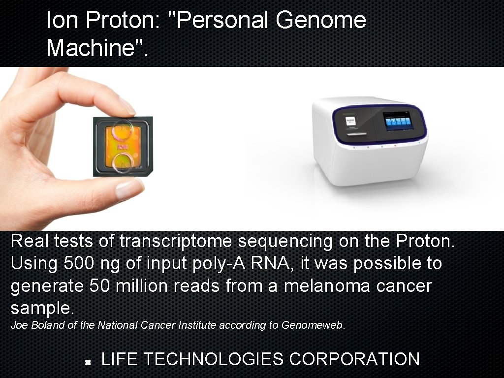 Ion Proton: "Personal Genome Machine". Real tests of transcriptome sequencing on the Proton. Using