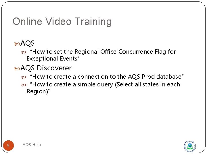 Online Video Training AQS “How to set the Regional Office Concurrence Flag for Exceptional