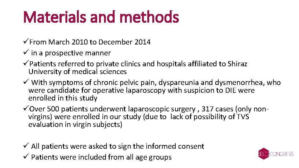 Materials and methods üFrom March 2010 to December 2014 ü in a prospective manner
