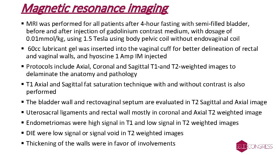 Magnetic resonance imaging § MRI was performed for all patients after 4 -hour fasting