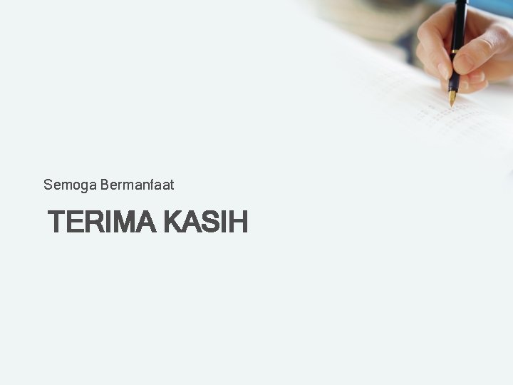 Semoga Bermanfaat TERIMA KASIH 