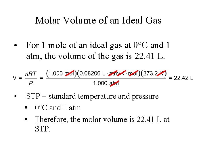 Molar Volume of an Ideal Gas • For 1 mole of an ideal gas