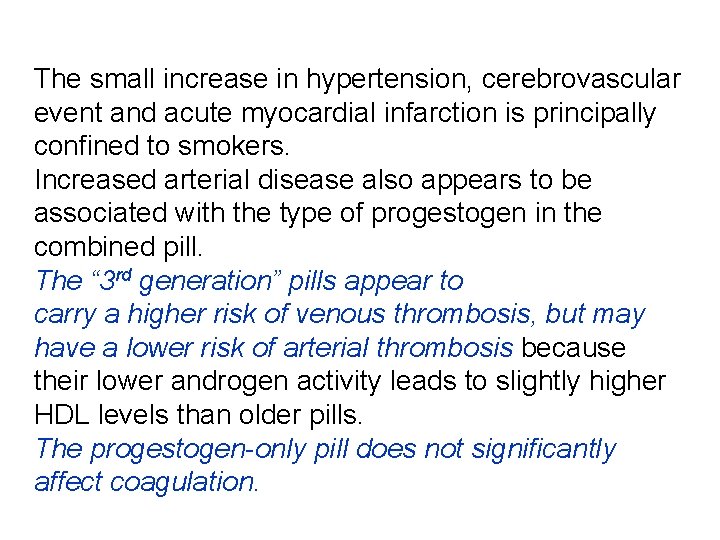 The small increase in hypertension, cerebrovascular event and acute myocardial infarction is principally confined