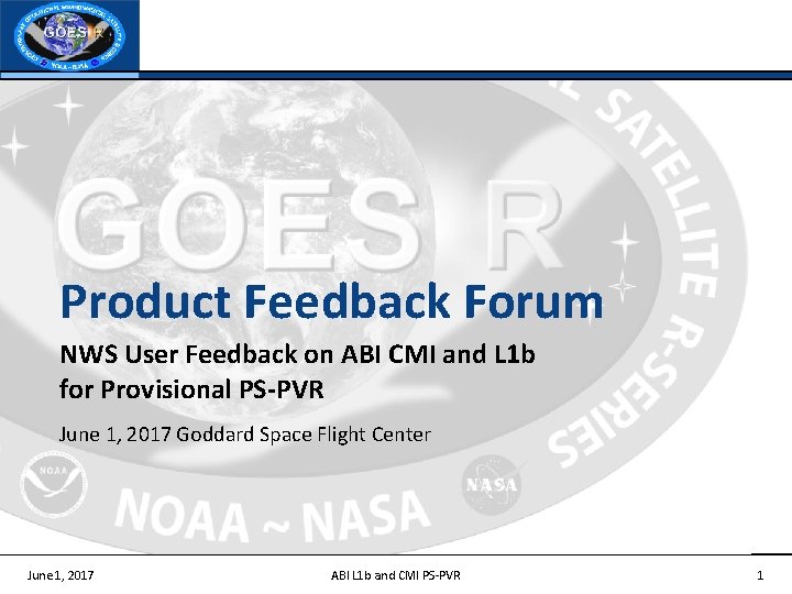 Product Feedback Forum NWS User Feedback on ABI CMI and L 1 b for