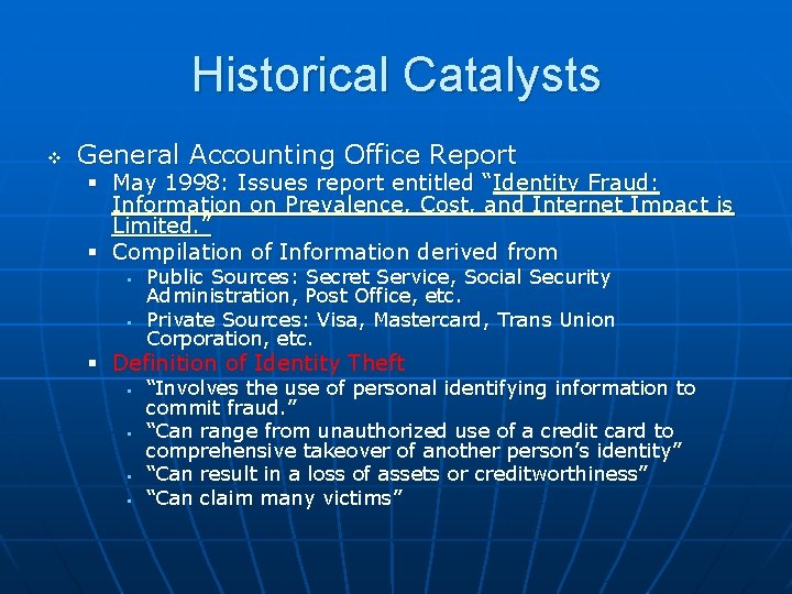 Historical Catalysts v General Accounting Office Report § May 1998: Issues report entitled “Identity